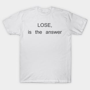 Lose T-Shirt